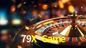 79X Game: Jogos de Caça-Níqueis-Altas Recompensas, Roleta-Velocidade, Blackjack-Desafios Máximos